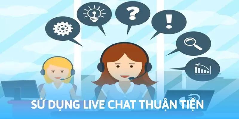 Sử dụng chat trực tuyến đảm bảo sự thuận tiện